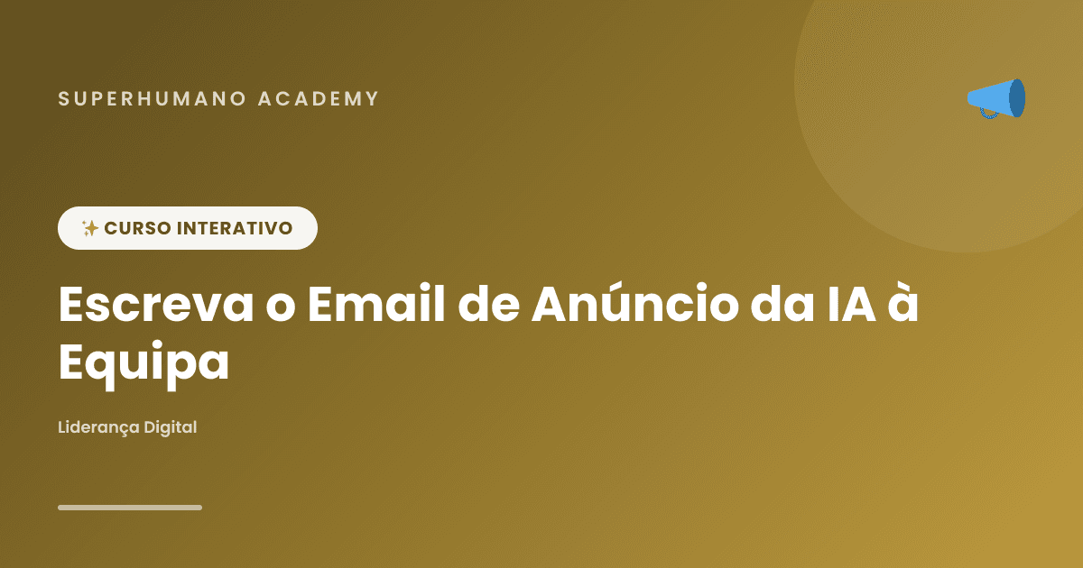 Capa do curso Escreva o Email de Anúncio da IA à Equipa