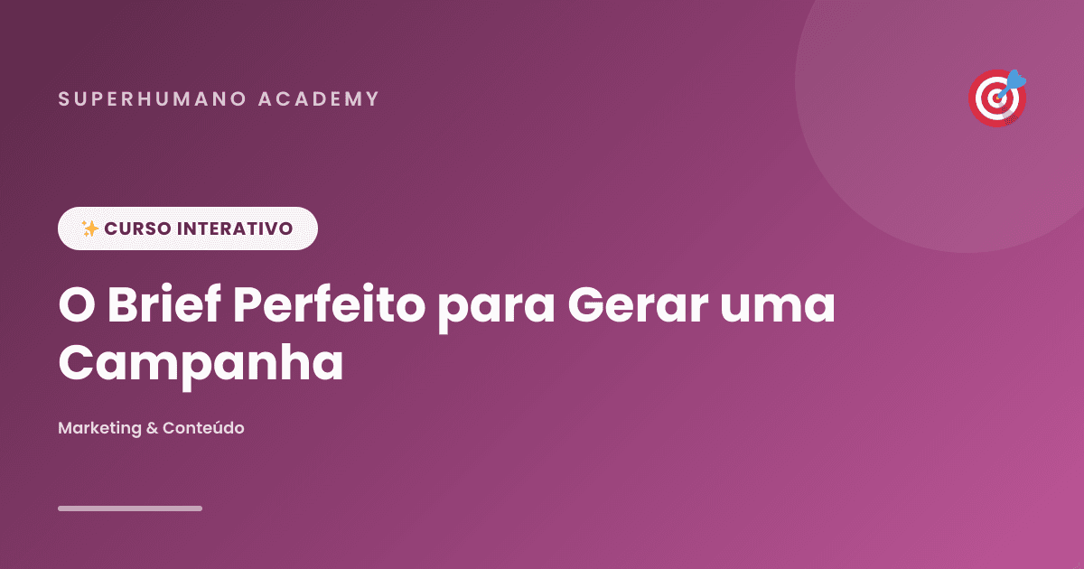 Capa do curso O Brief Perfeito para Gerar uma Campanha