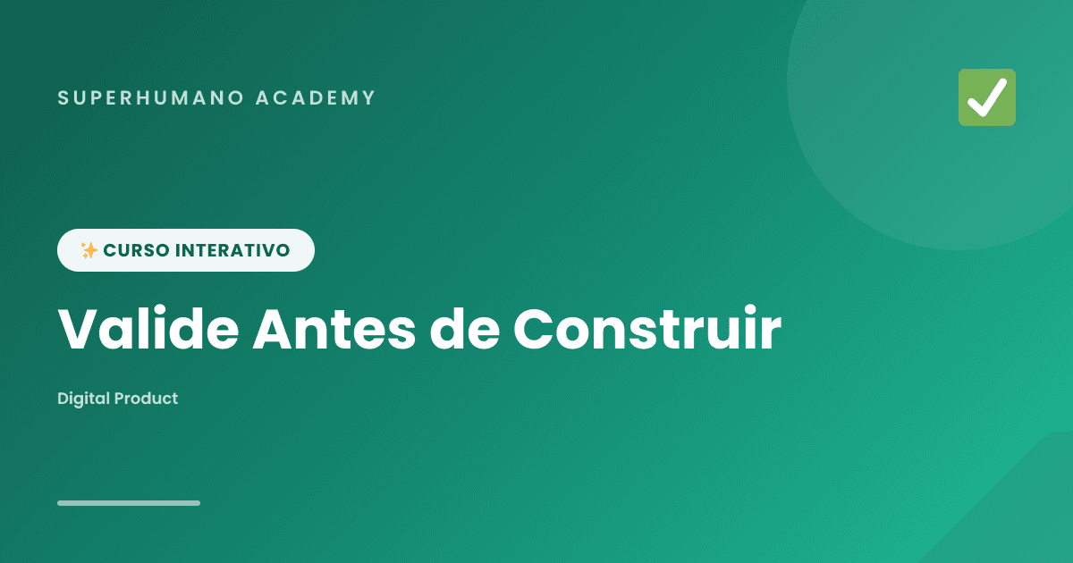 Capa do curso Valide Antes de Construir