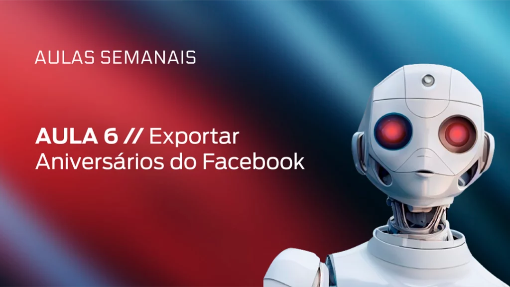 Exportar Aniversários do Facebook para a Agenda Google e Apple​