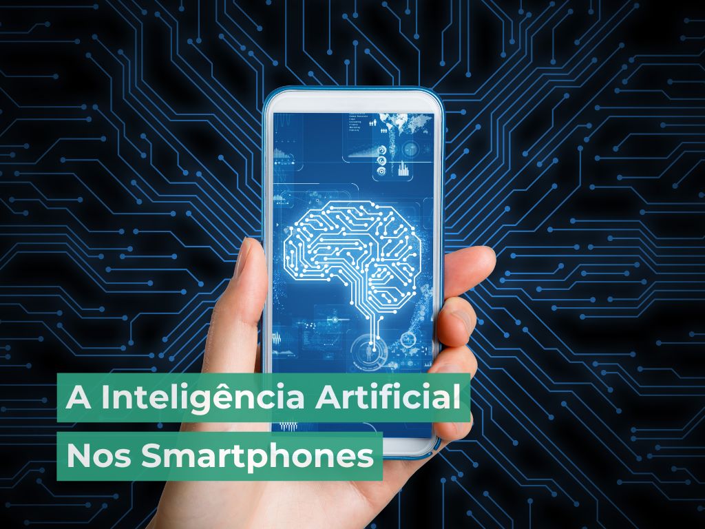 A Inteligência Artificial nos Smartphones: Da Primeira Geração ao iPhone 16