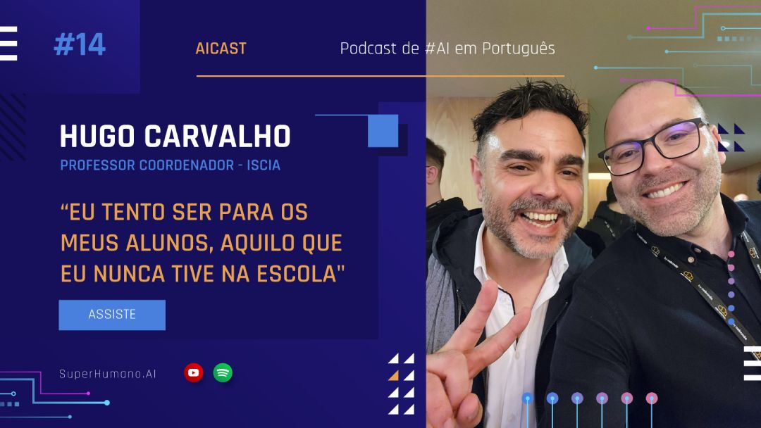 "Tento Ser Para os Meus Alunos Aquilo Que Nunca Tive na Escola" - AICast 14 com Hugo Carvalho